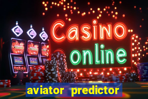 aviator predictor premium apk download